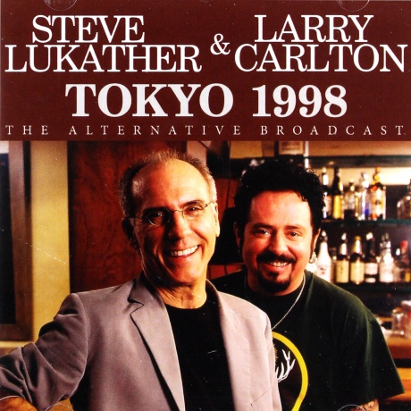Steve Lukather And Larry Carlton: Tokyo 1998 [CD]