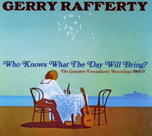 Gerry Rafferty: Who Knows What The Day Will Bring? - The Complete Transatlantic Recordings 1969-1971 [2CD]