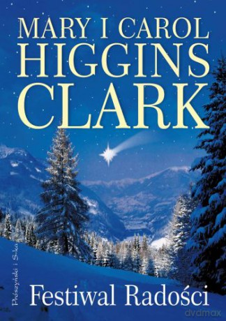 Festiwal Radości - Carol Higgins Clark, Mary Higgins Clark [KSIĄŻKA]