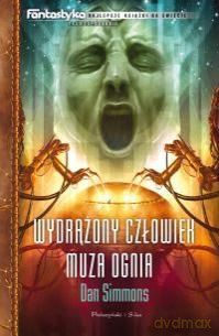 Wydrążony człowiek. Muza ognia - Dan Simmons [KSIĄŻKA]