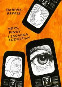 Mors, Pinky i zagadka Ludolfiny - Dariusz Rekosz [KSIĄŻKA]
