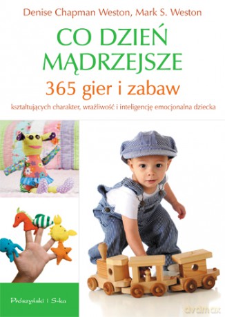 Co dzień mądrzejsze - Denise Chapman Weston, Mark S. Weston [KSIĄŻKA]