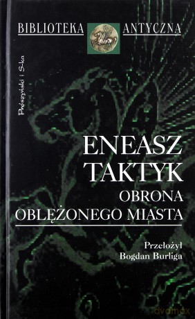 Obrona oblężonego miasta - Eneasz Taktyk [KSIĄŻKA]