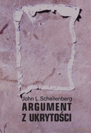 Argument z ukrytości - John L. Schellenberg [KSIĄŻKA]