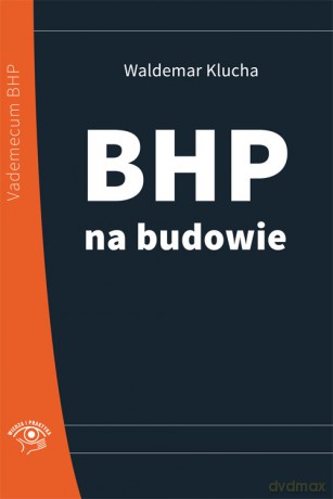 BHP na budowie - Waldemar Klucha [KSIĄŻKA]
