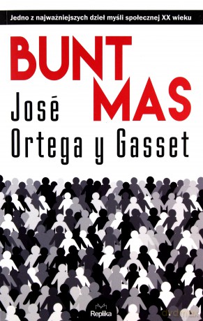 Bunt mas - y Gasset José Ortega [KSIĄŻKA]