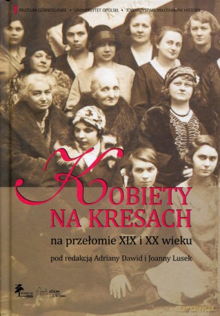 Kobiety na Kresach na przełomie XIX i XX wieku [KSIĄŻKA]