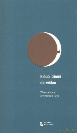 Nieba i ziemi nie widać [KSIĄŻKA]