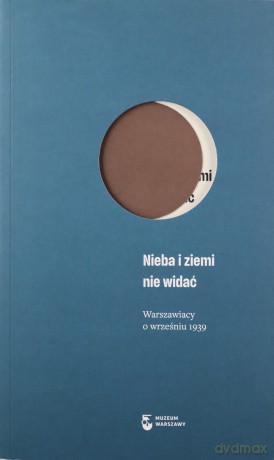 Nieba i ziemi nie widać [KSIĄŻKA]