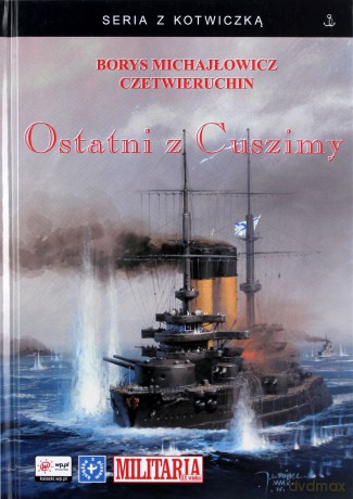 Ostatni z Cuszimy - Borys Michajłowicz Czetwieruchin [KSIĄŻKA]