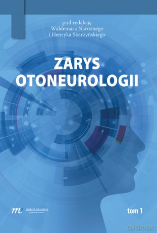 Zarys otoneurologii (Tom 1) [KSIĄŻKA]