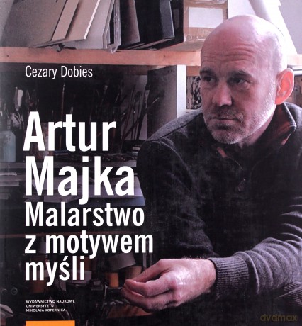 Artur Majka Malarstwo z motywem myśli - Cezary Dobies [KSIĄŻKA]