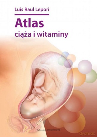 Atlas ciąża i witaminy - Luis Raul Lepori [KSIĄŻKA]