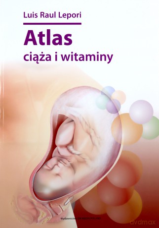 Atlas ciąża i witaminy - Luis Raul Lepori [KSIĄŻKA]