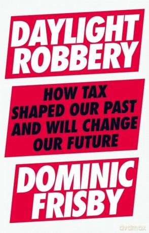 Daylight Robbery - Dominic Frisby [KSIĄŻKA]
