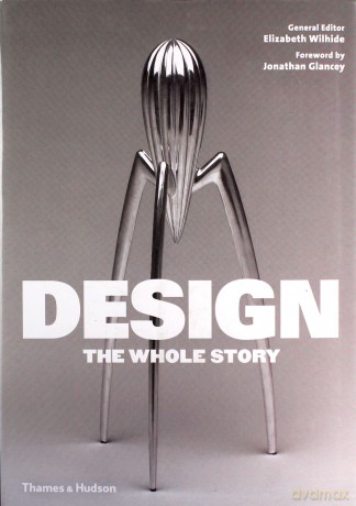 Design: The Whole Story [KSIĄŻKA]