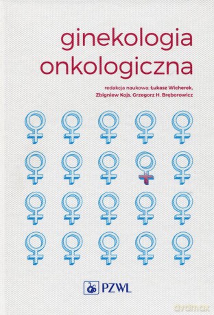 Ginekologia onkologiczna [KSIĄŻKA]