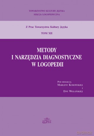 Metody i narzędzia diagnostyczne w logopedii [KSIĄŻKA]