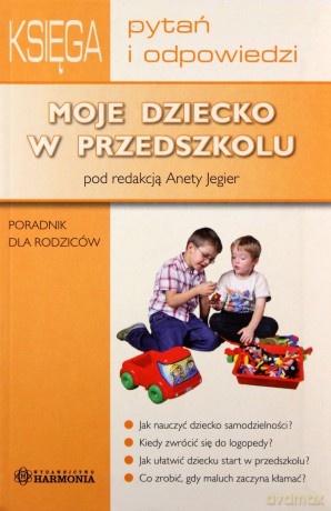 Moje dziecko w przedszkolu [KSIĄŻKA]