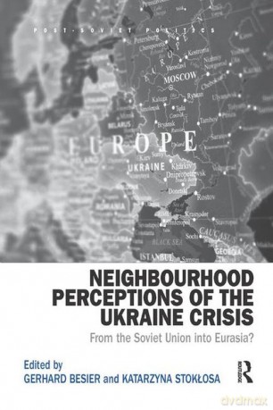 Neighbourhood Perceptions of the Ukraine Crisis [KSIĄŻKA]