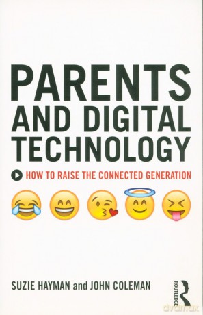 Parents and Digital Technology - Suzie Hayman, John Coleman [KSIĄŻKA]