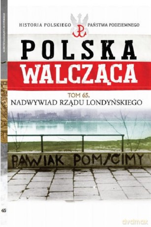 Polska Walcząca (Tom 65) [KSIĄŻKA]