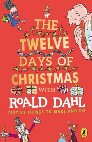 Roald Dahl's The Twelve Days of Christmas [KSIĄŻKA]