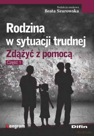 Rodzina w sytuacji trudnej [KSIĄŻKA]