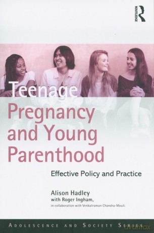 Teenage Pregnancy and Young Parenthood - Alison Hadley [KSIĄŻKA]