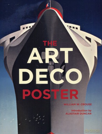 The Art Deco Poster - Alastair Duncan, Willia Crouse [KSIĄŻKA]