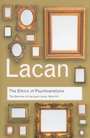 The Ethics of Psychoanalysis - Jacques Lacan [KSIĄŻKA]