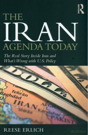 The Iran Agenda Today - Reese Erlich [KSIĄŻKA]