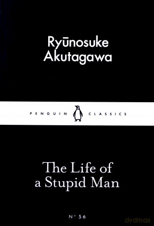 The Life of a Stupid Man - Ryunosuke Akutagawa [KSIĄŻKA]