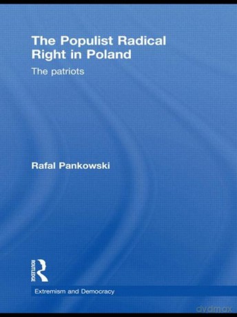 The Populist Radical Right in Poland - Rafal Pankowski [KSIĄŻKA]