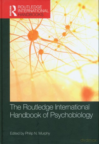 The Routledge International Handbook of Psychobiology [KSIĄŻKA]