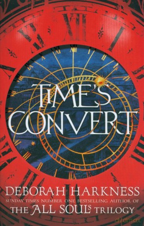 Time's Convert - Deborah Harkness [KSIĄŻKA]