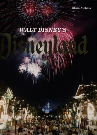 Walt Disneys Disneyland - Chris Nichols [KSIĄŻKA]