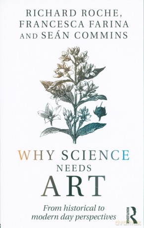 Why Science Needs Art - Richard Roche, Sean Commins [KSIĄŻKA]