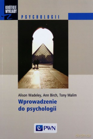 Wprowadzenie do psychologii - Alison Wadeley, Ann Birch [KSIĄŻKA]