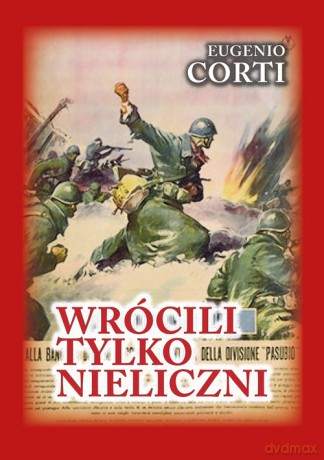 Wrócili tylko nieliczni - Eugenio Corti [KSIĄŻKA]