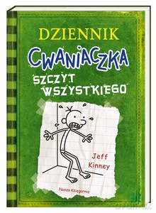 Dziennik cwaniaczka (Tom 3) Szczyt wszystkiego - Jeff Kinney [KSIĄŻKA]