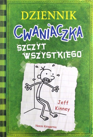 Dziennik cwaniaczka (Tom 3) Szczyt wszystkiego - Jeff Kinney [KSIĄŻKA]