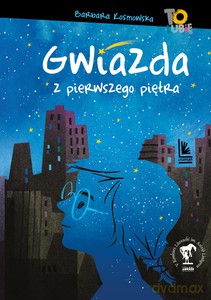 Gwiazda z pierwszego piętra - Barbara Kosmowska [KSIĄŻKA]