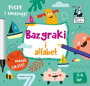 Kapitan Nauka. Bazgraki i alfabet (3-6 lat) - Monika Sobkowiak [KSIĄŻKA]