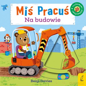 Miś Pracuś. Plac budowy - Benji Davies [KSIĄŻKA]