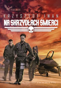 Na skrzydłach śmierci - Krzysztof Iwan [KSIĄŻKA]