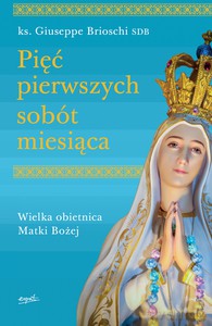 Pięć pierwszych sobót miesiąca - Giuseppe ks. Brioschi [KSIĄŻKA]