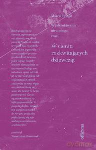 W cieniu rozkwitających dziewcząt - Marcel Proust [KSIĄŻKA]