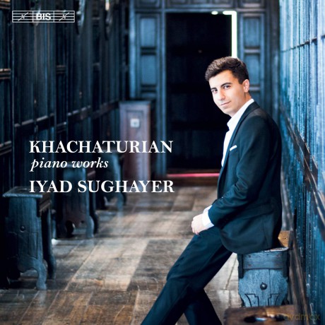 Iyad Sughayer: Aram Khachaturian: Piano Works [CD]