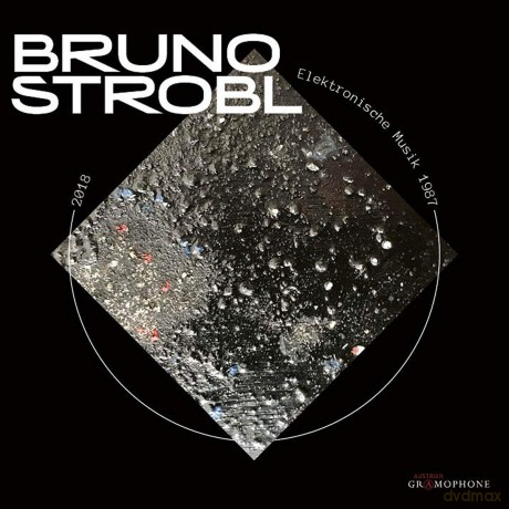 Bruno Strobl: Elektronische Musik 1987-2018 [CD]
